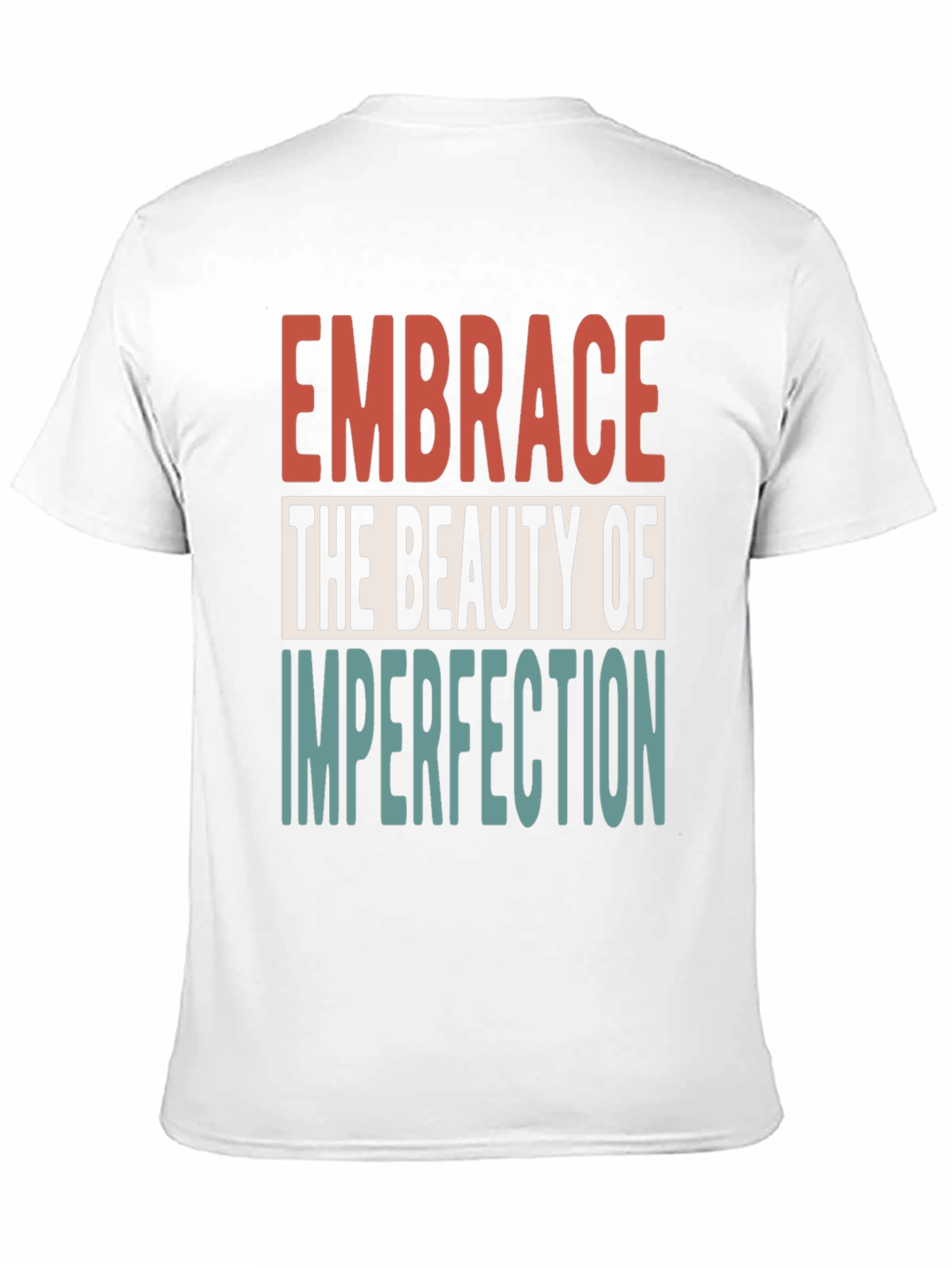 Embrace Imperfection Graphic Tee - Positive Vibes Shirt