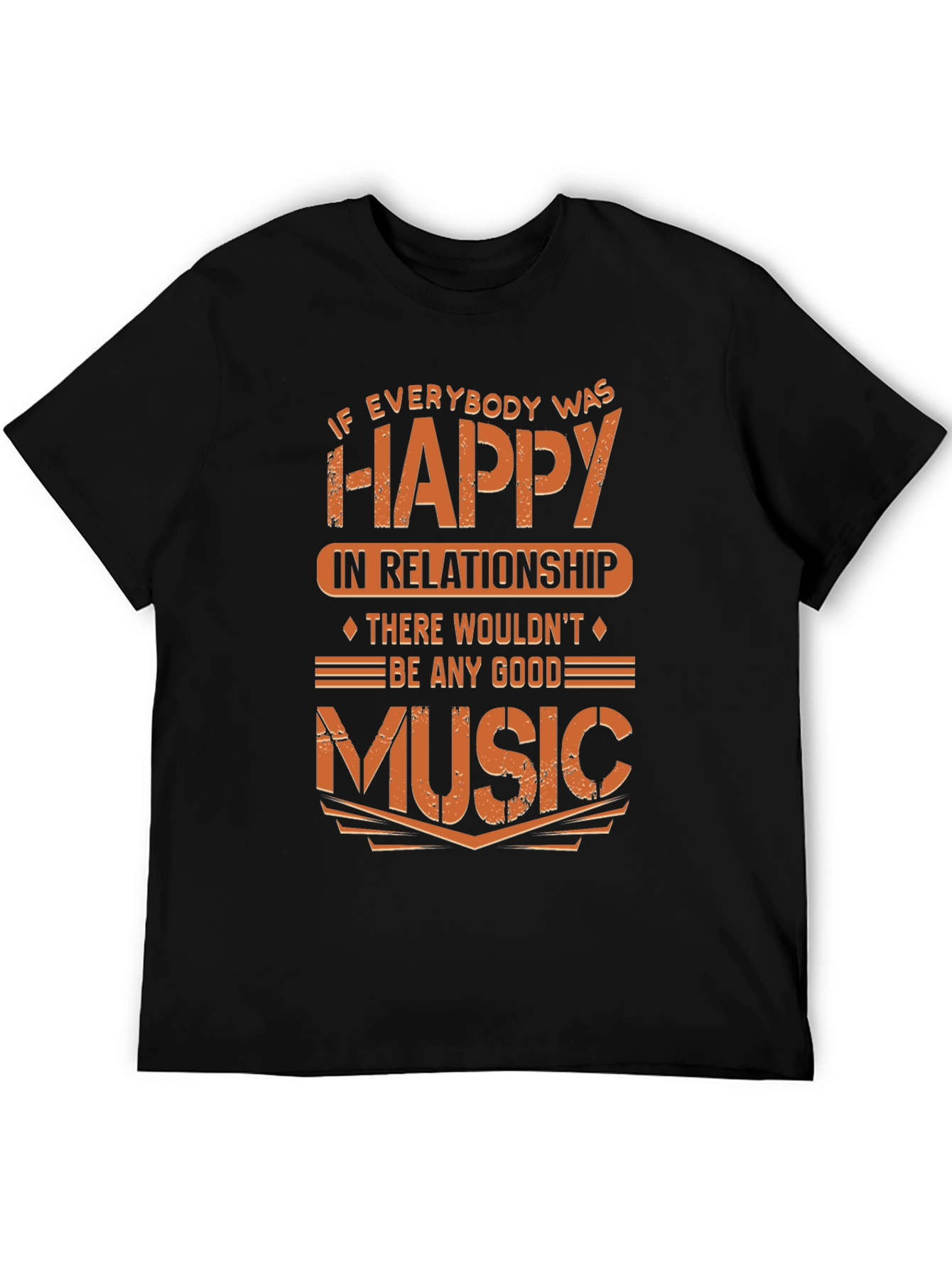 Funny Music Lover T-Shirt - If Everybody Was Happy