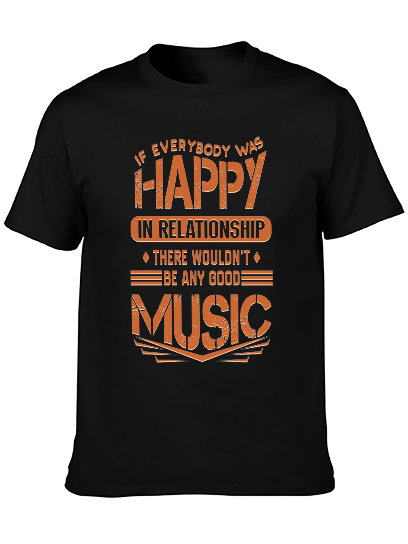 Funny Music Lover T-Shirt - If Everybody Was Happy