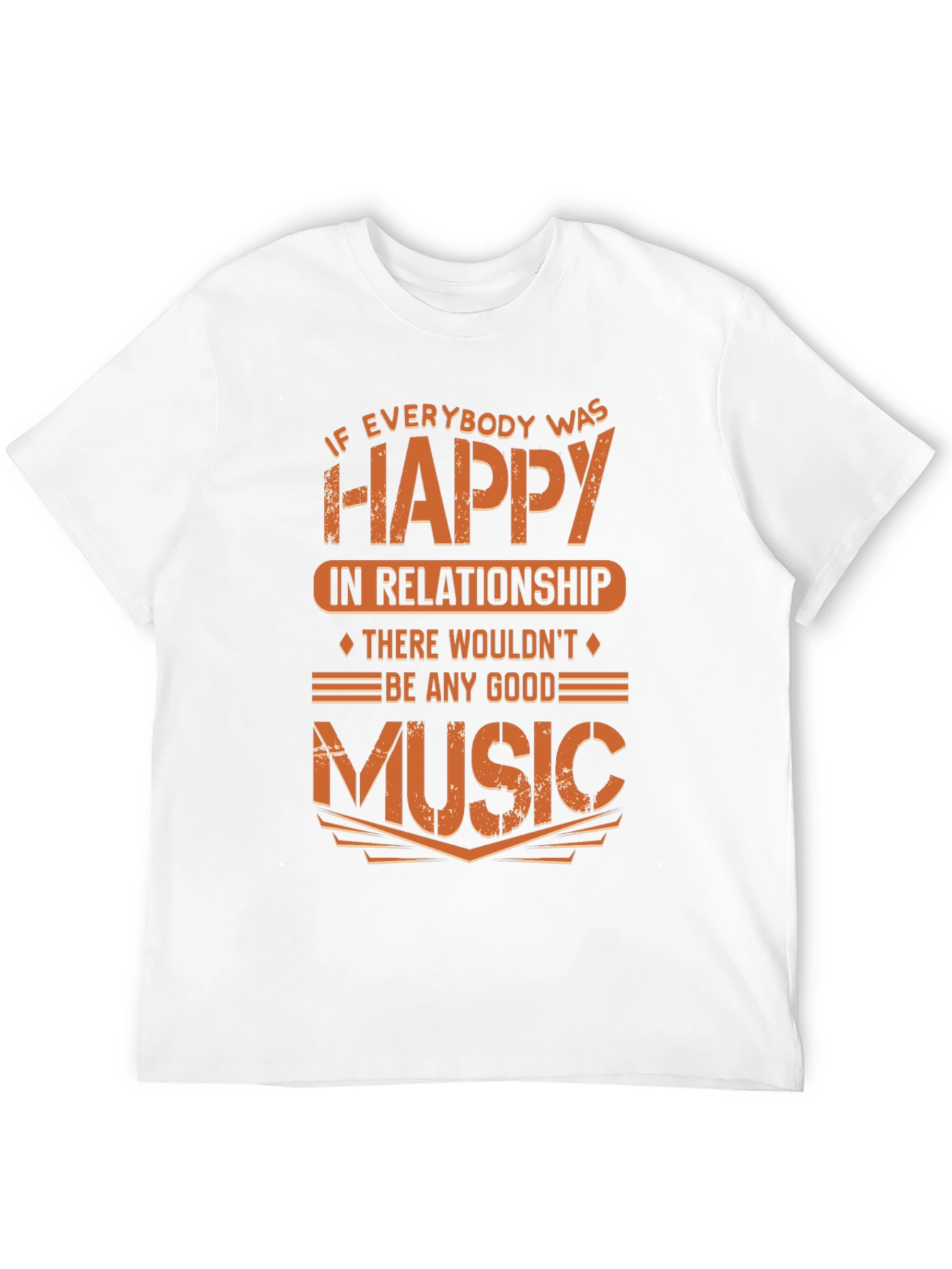 Funny Music Lover T-Shirt - If Everybody Was Happy