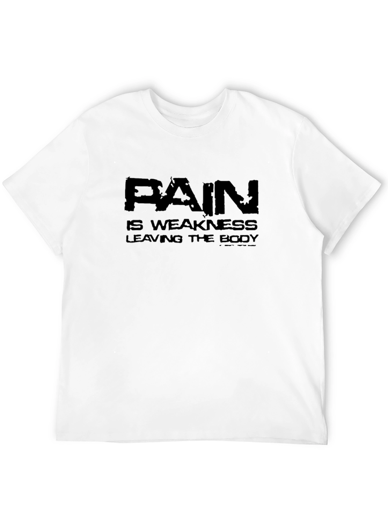 Pain is Weakness Leaving the Body Black T-Shirt
