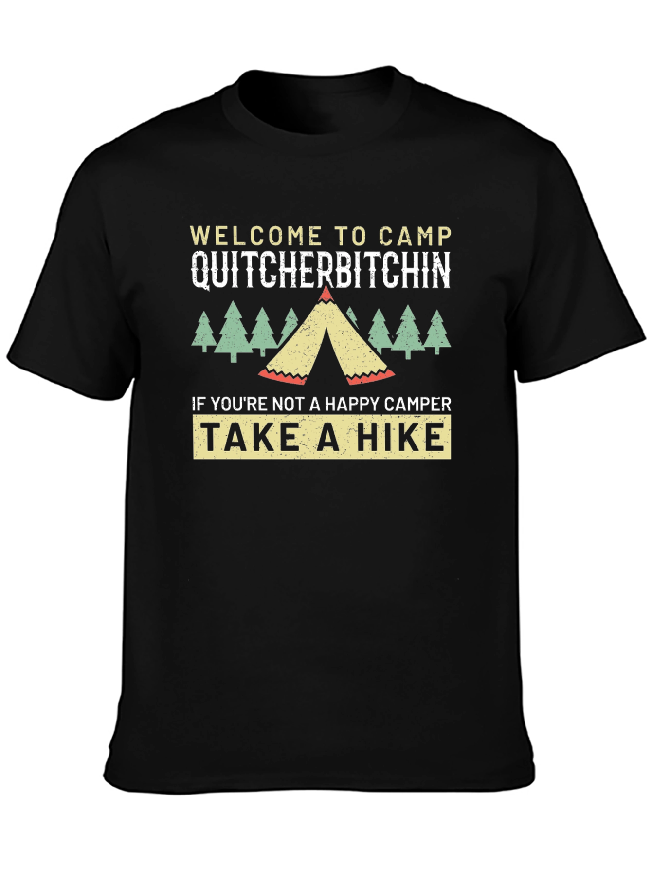 Camp Quitcherbitchin T-Shirt