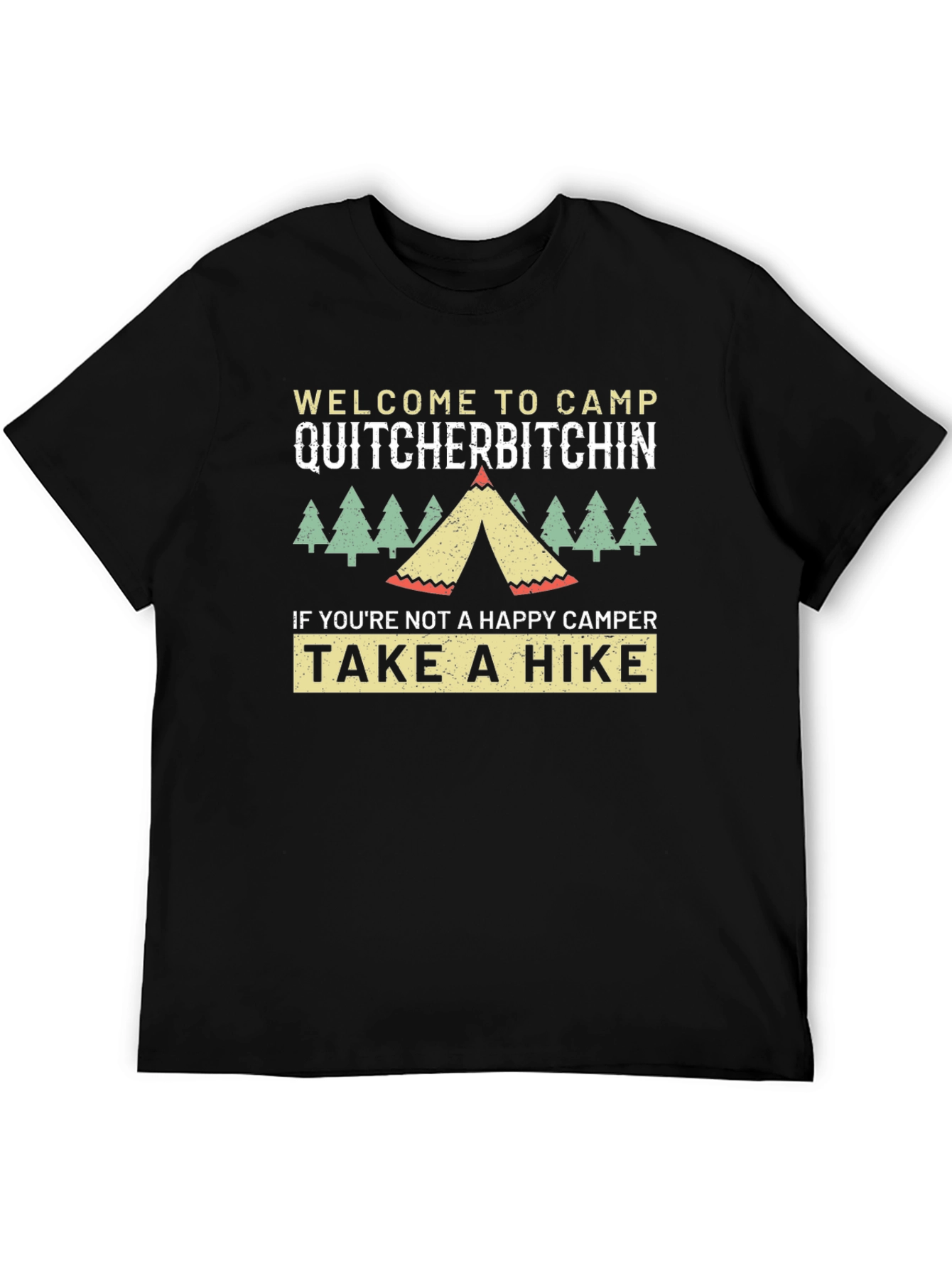 Camp Quitcherbitchin T-Shirt