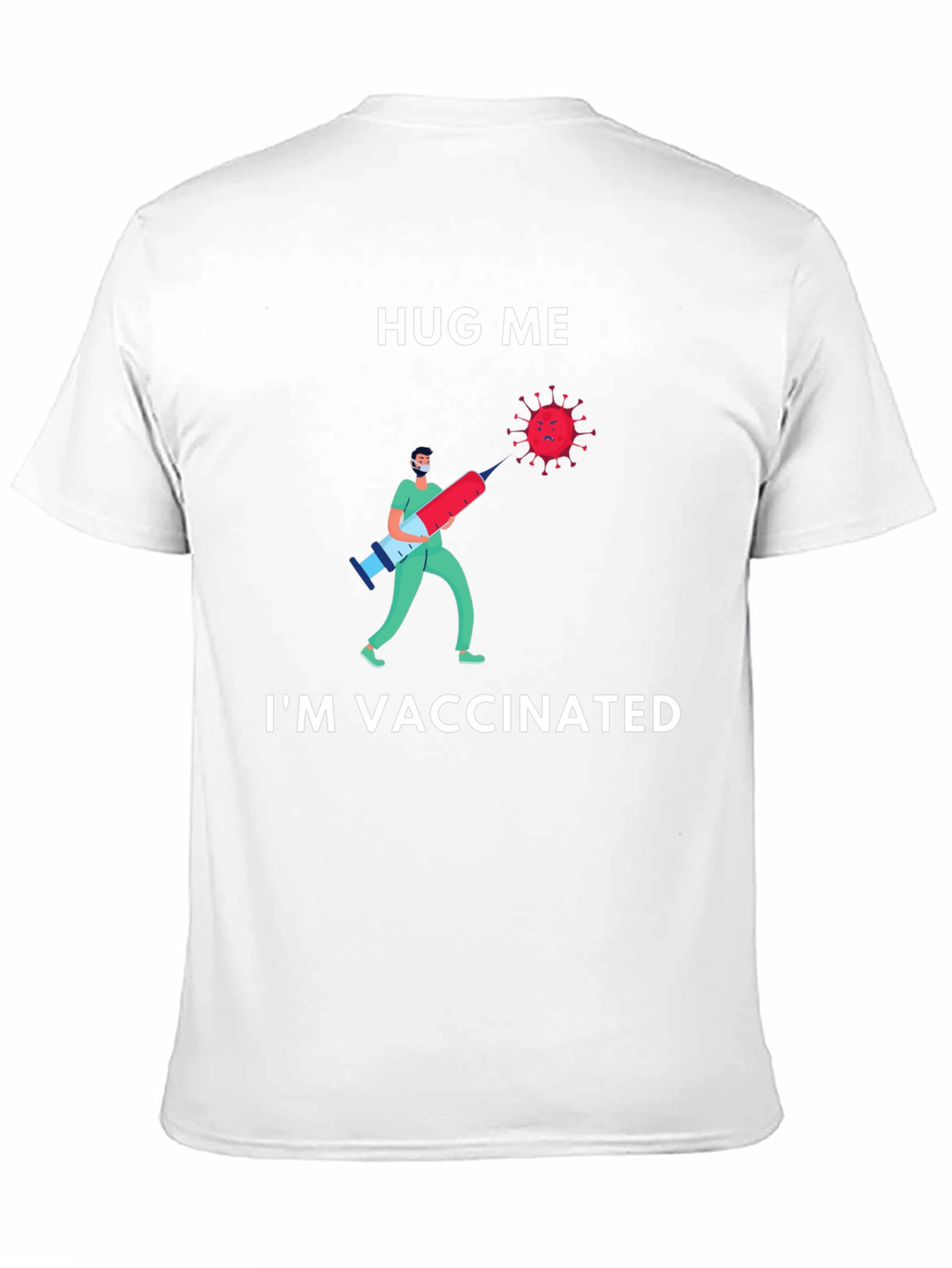 Hug Me Im Vaccinated T-Shirt Novelty Graphic Tee