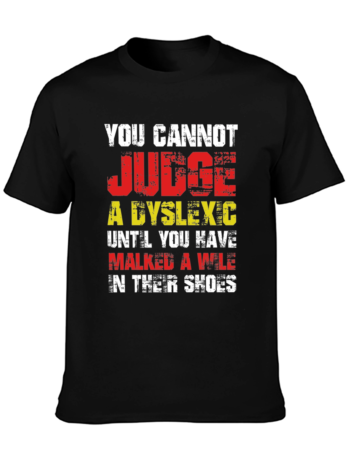 Dyslexia Awareness T-Shirt - Walk A Mile