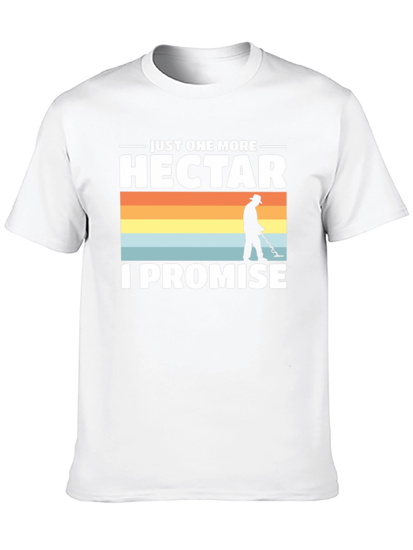 Just One More Hectar Metal Detecting T-Shirt
