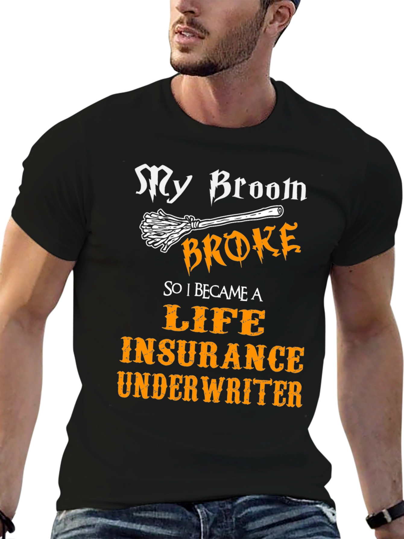 Funny Life Insurance Underwriter Broom T-Shirt