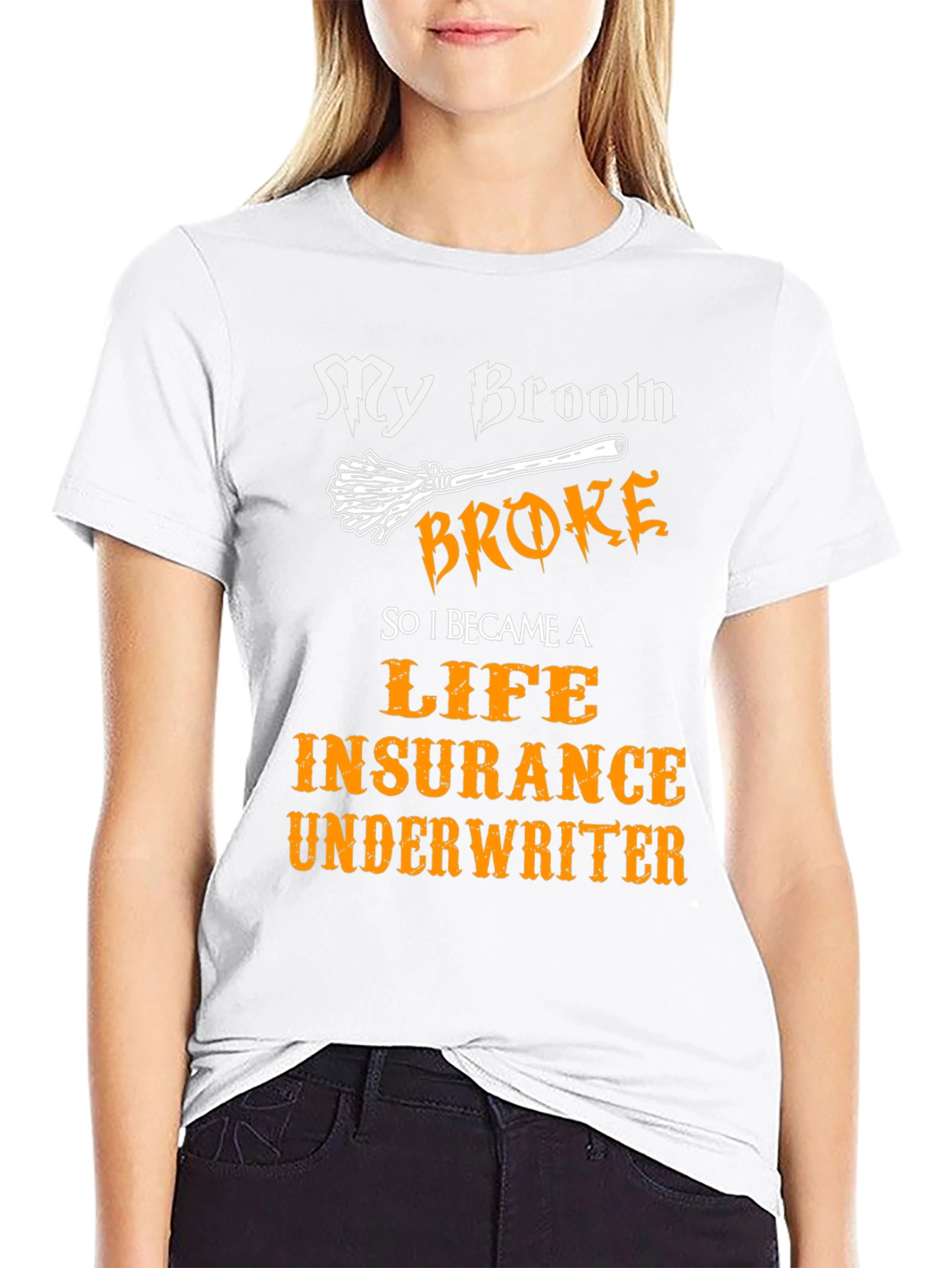 Funny Life Insurance Underwriter Broom T-Shirt