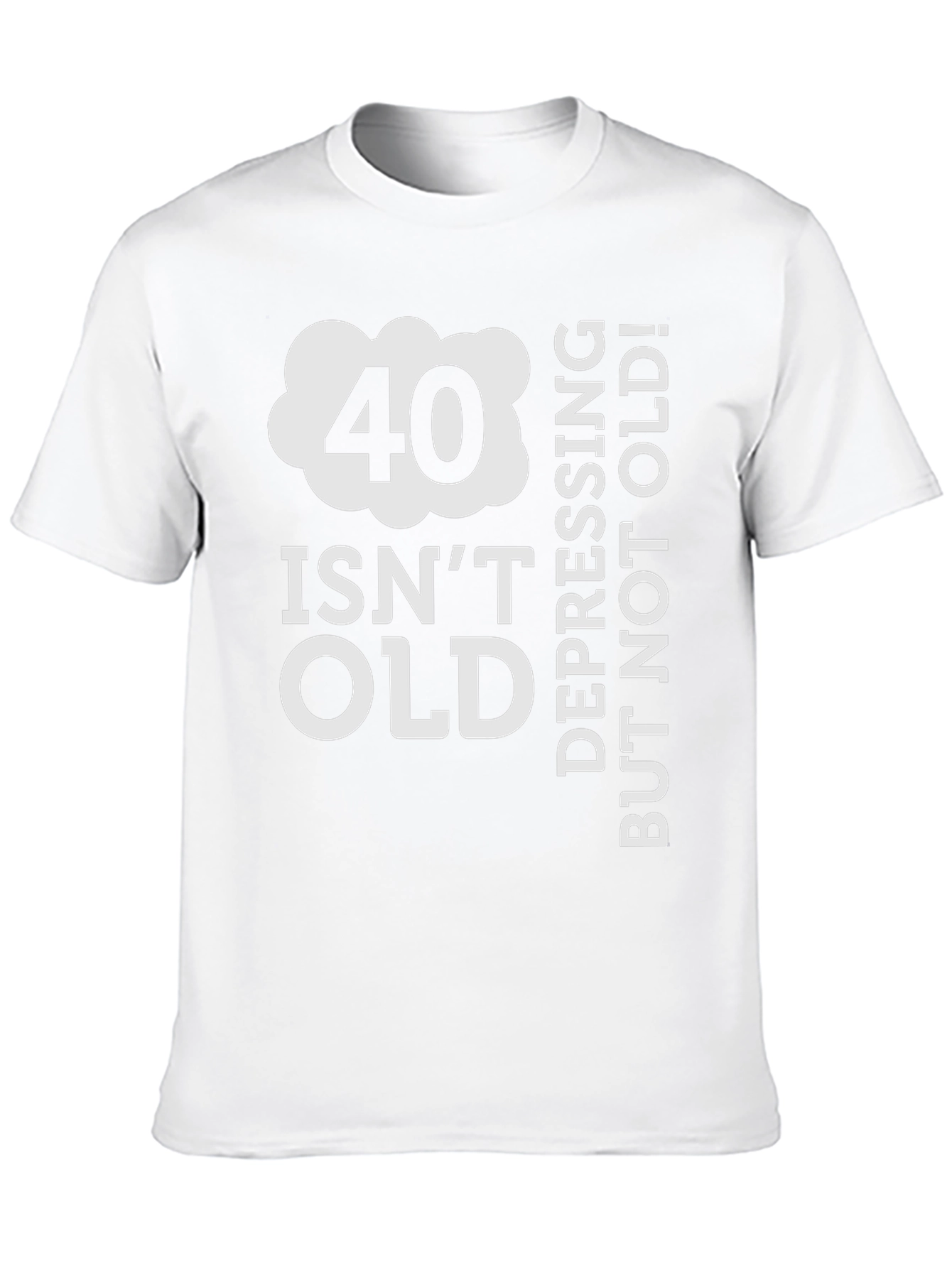 Funny 40th Birthday T-Shirt - Not Old Depressing