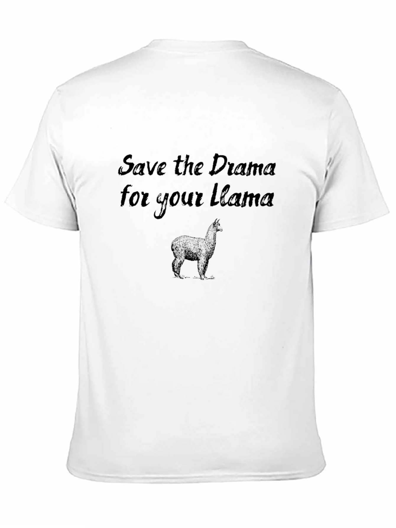 Save the Drama for your Llama T-Shirt