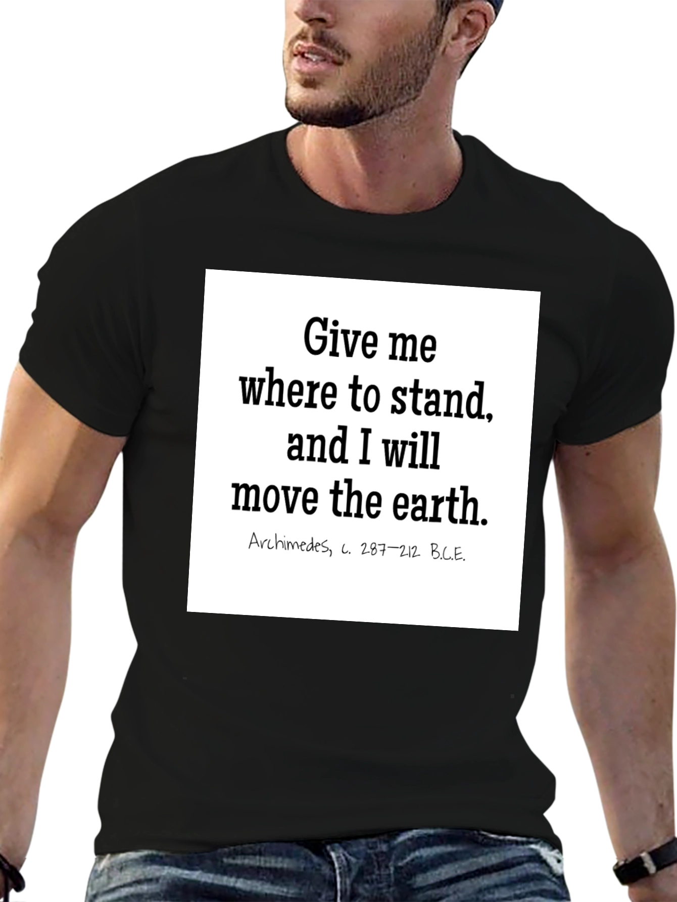 Archimedes Quote T-Shirt: Give Me Where to Stand