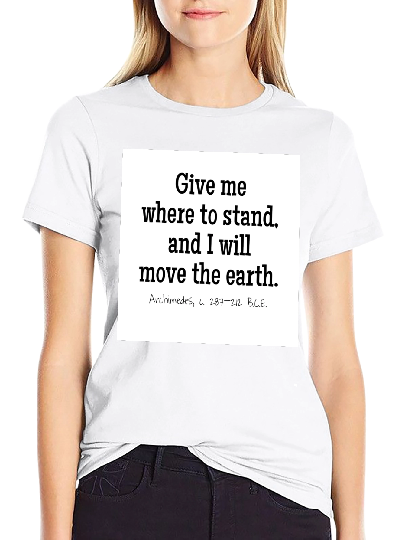 Archimedes Quote T-Shirt: Give Me Where to Stand