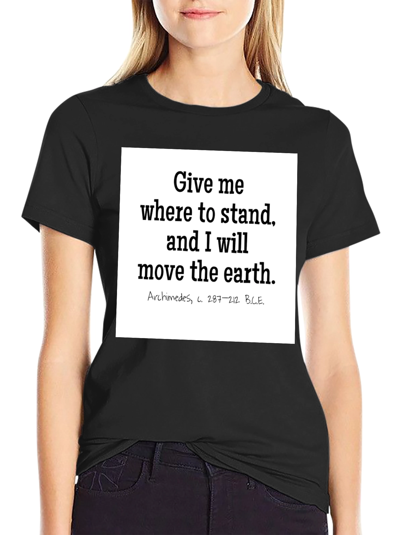 Archimedes Quote T-Shirt: Give Me Where to Stand