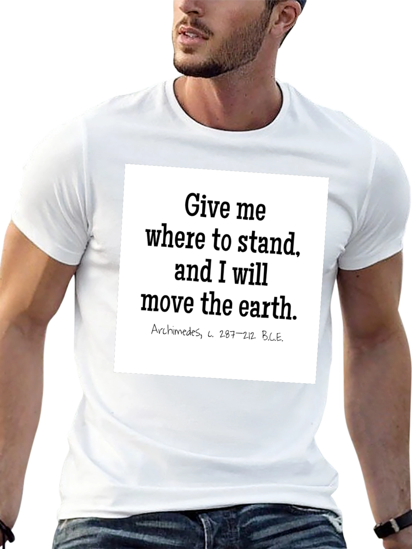 Archimedes Quote T-Shirt: Give Me Where to Stand