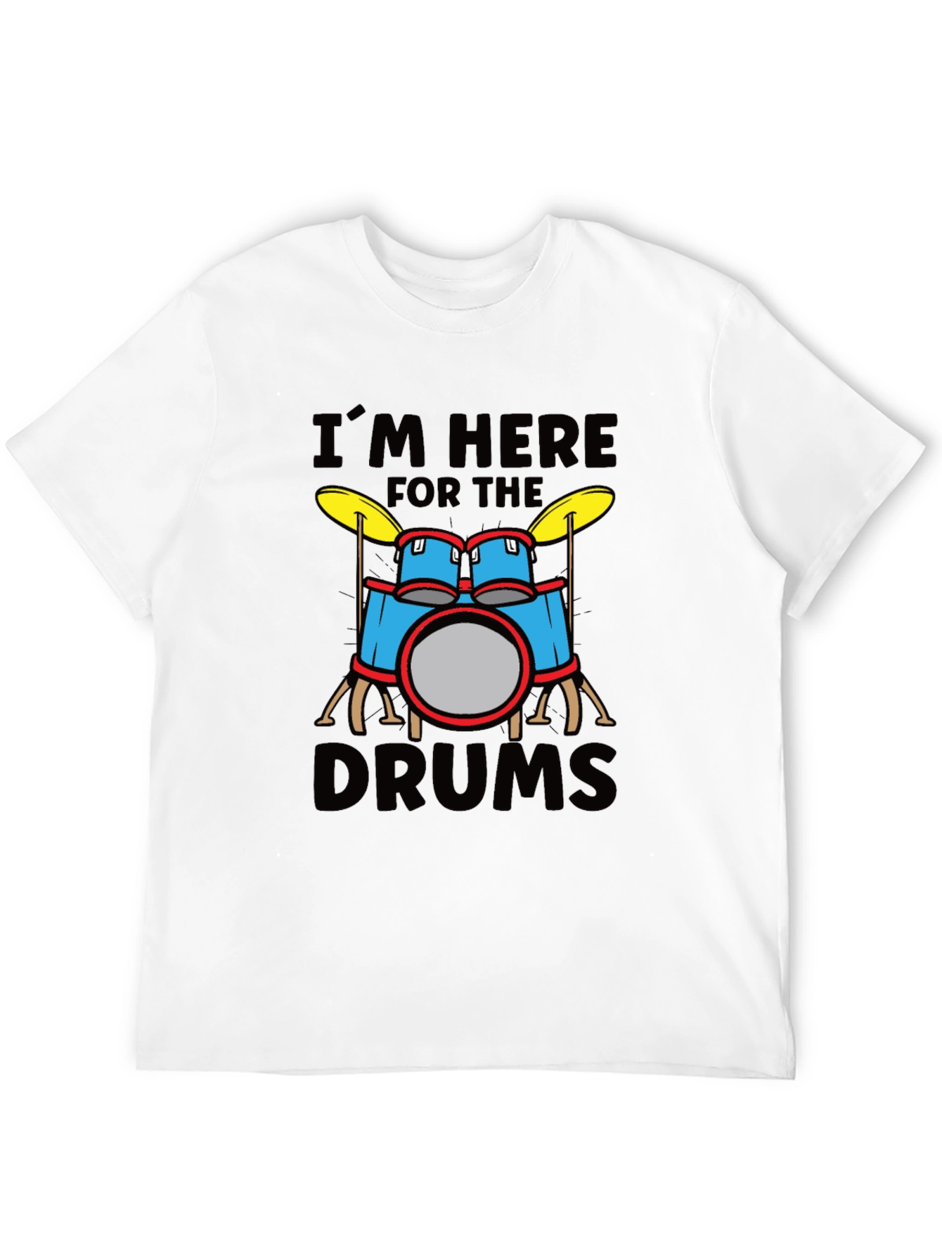 Im Here For The Drums Graphic T-Shirt