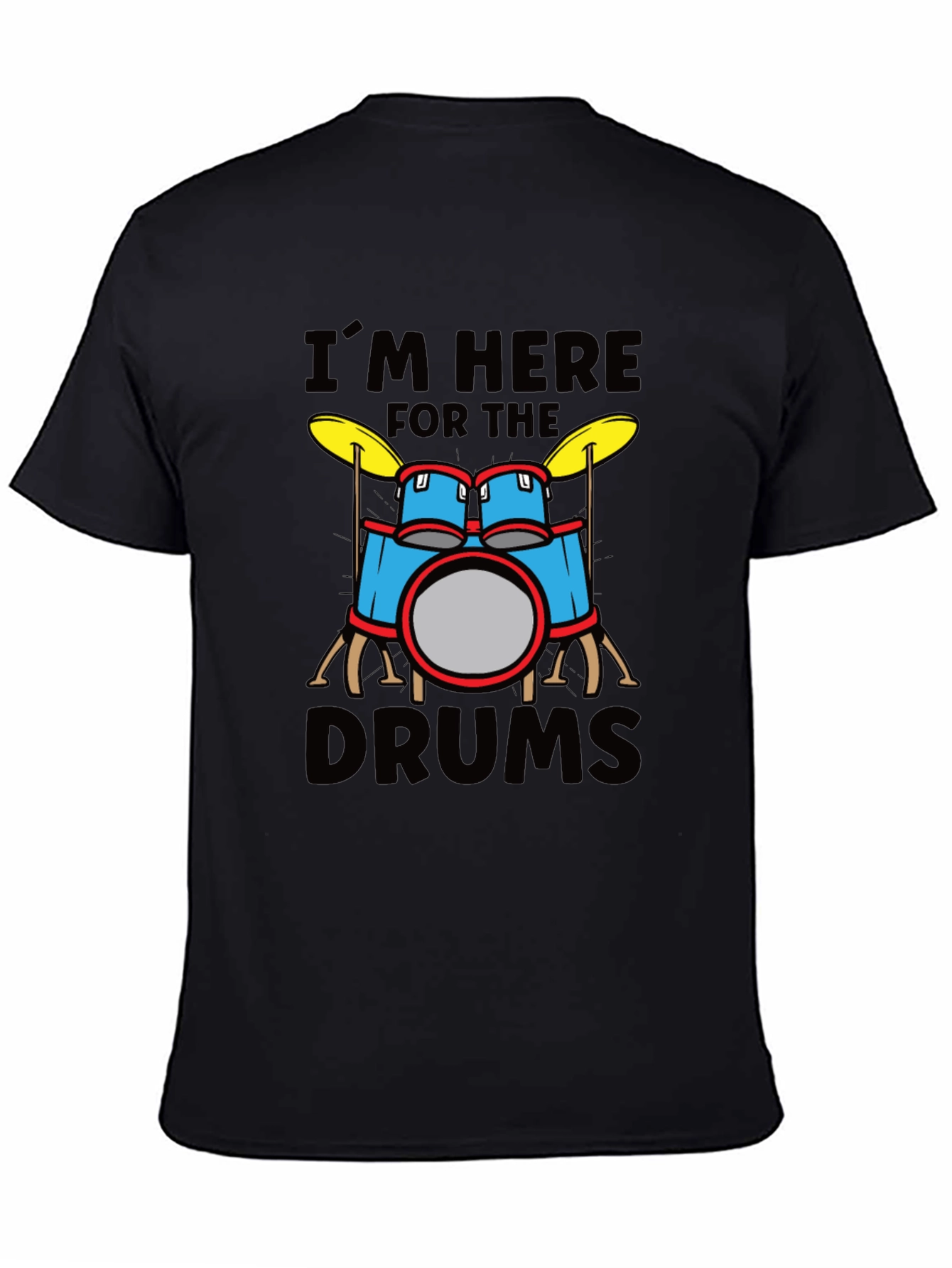 Im Here For The Drums Graphic T-Shirt