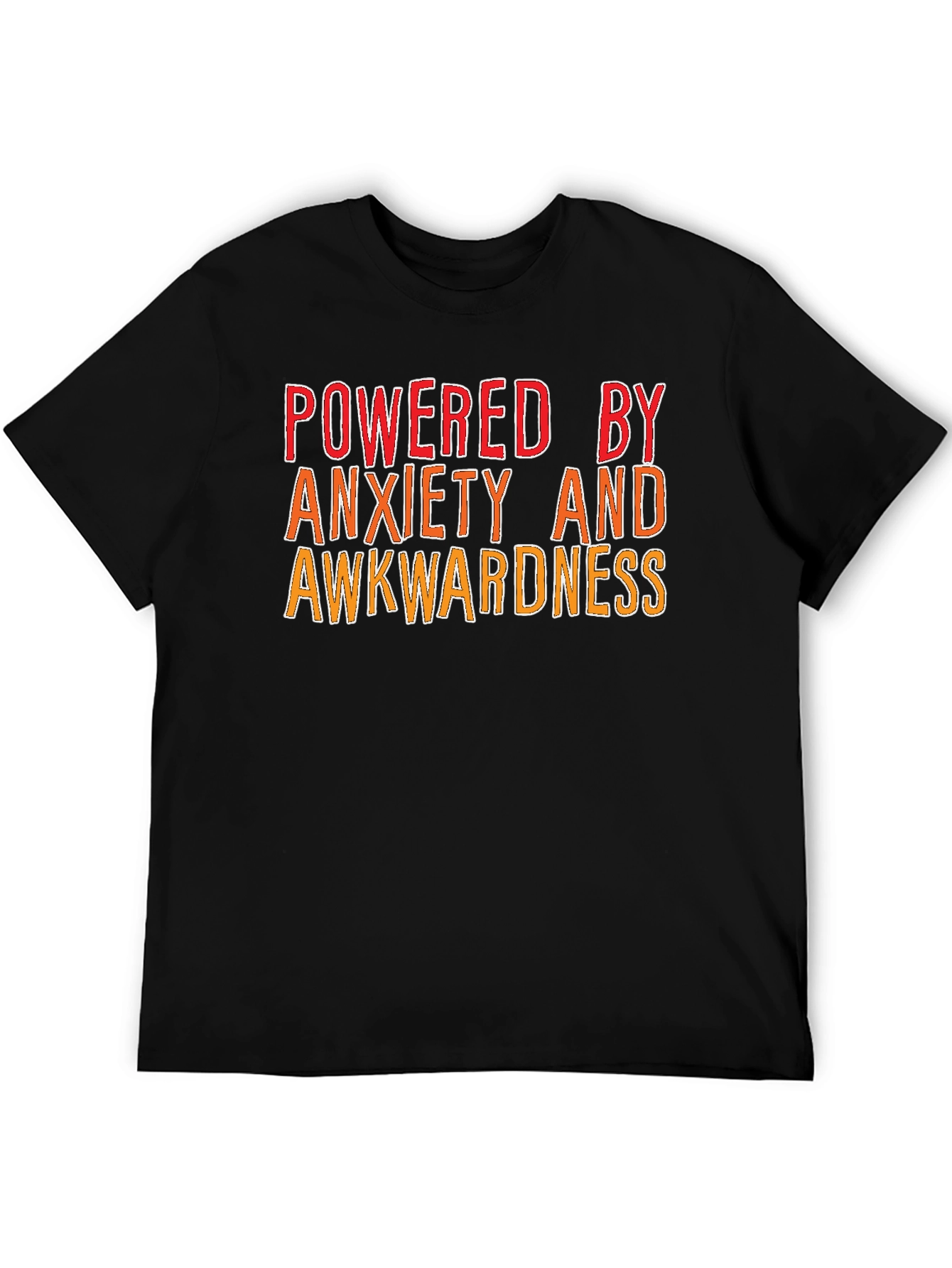 Powered By Anxiety and Awkwardness T-Shirt