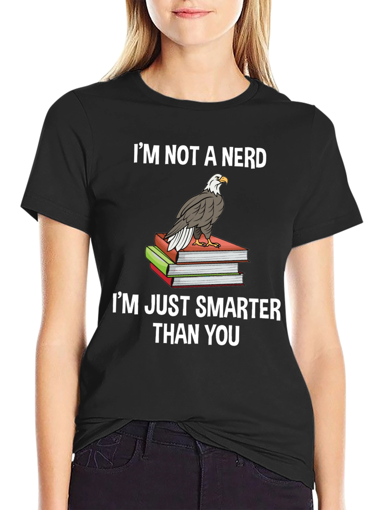 Smart & Sarcastic: Im Not A Nerd Eagle T-Shirt