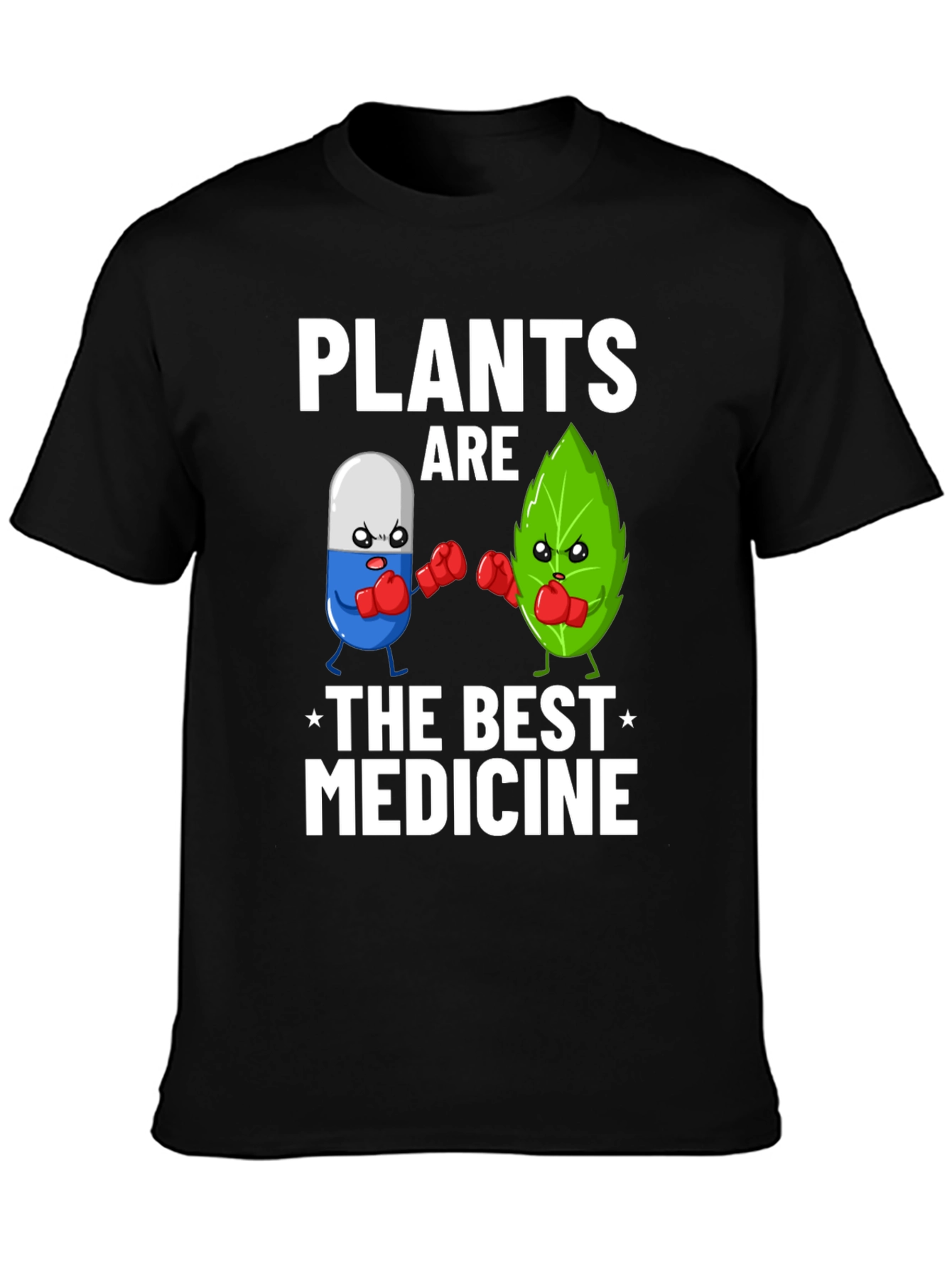 Plants Are The Best Medicine T-Shirt