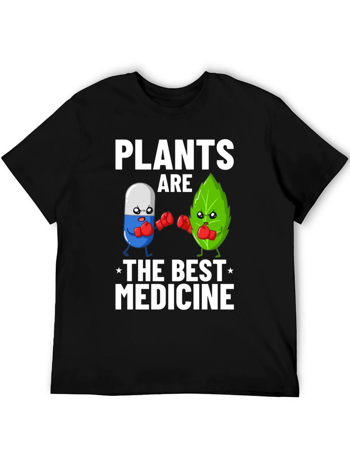 Plants Are The Best Medicine T-Shirt