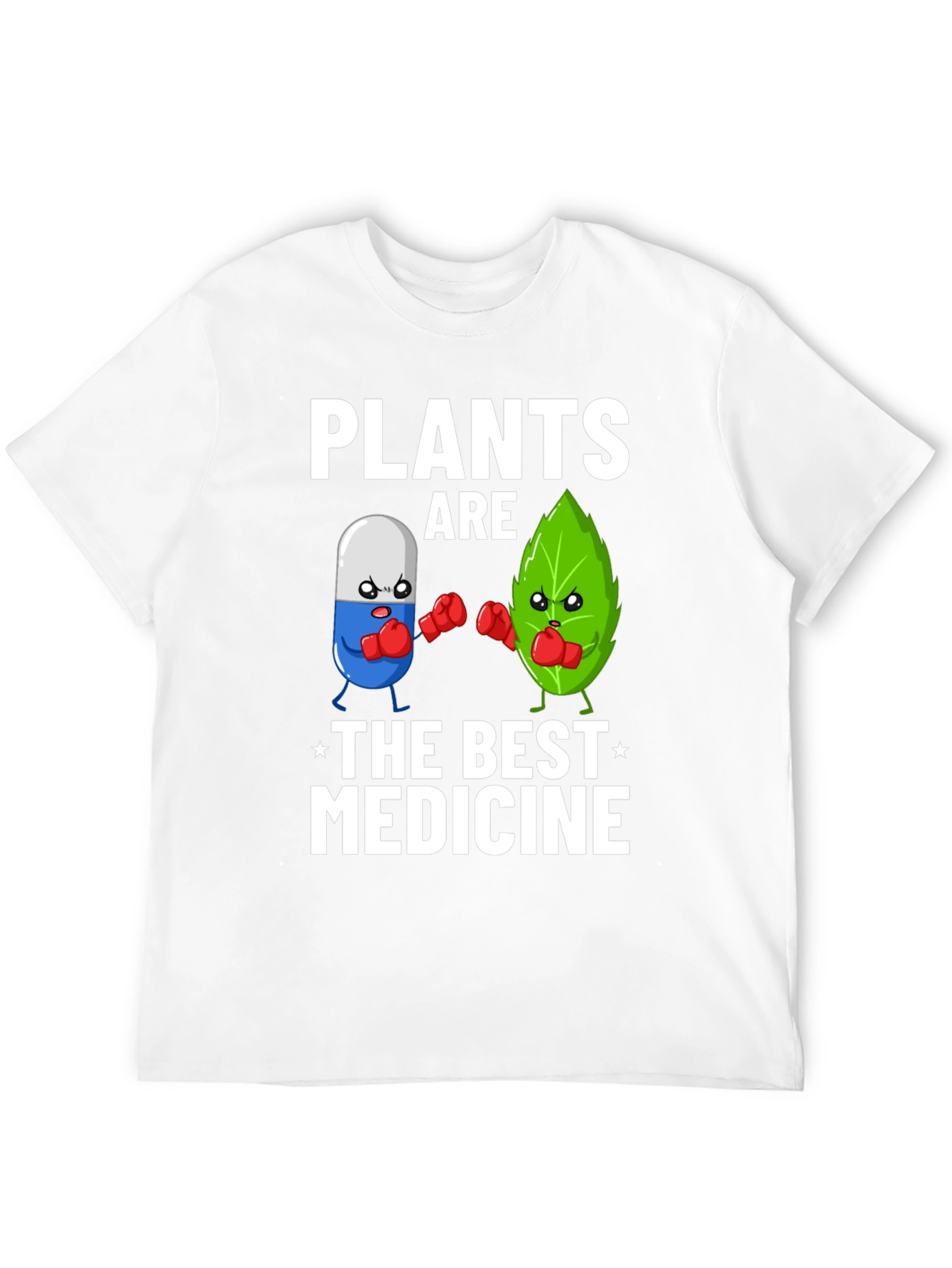 Plants Are The Best Medicine T-Shirt
