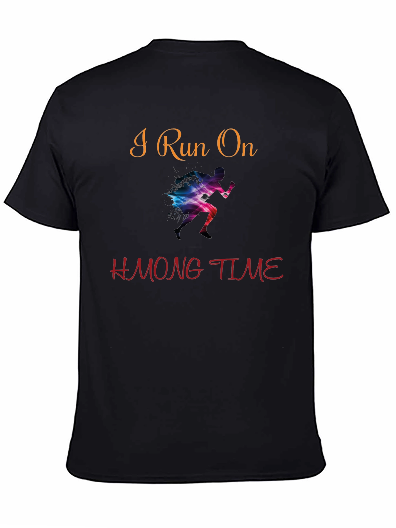 I Run On Hmong Time T-Shirt