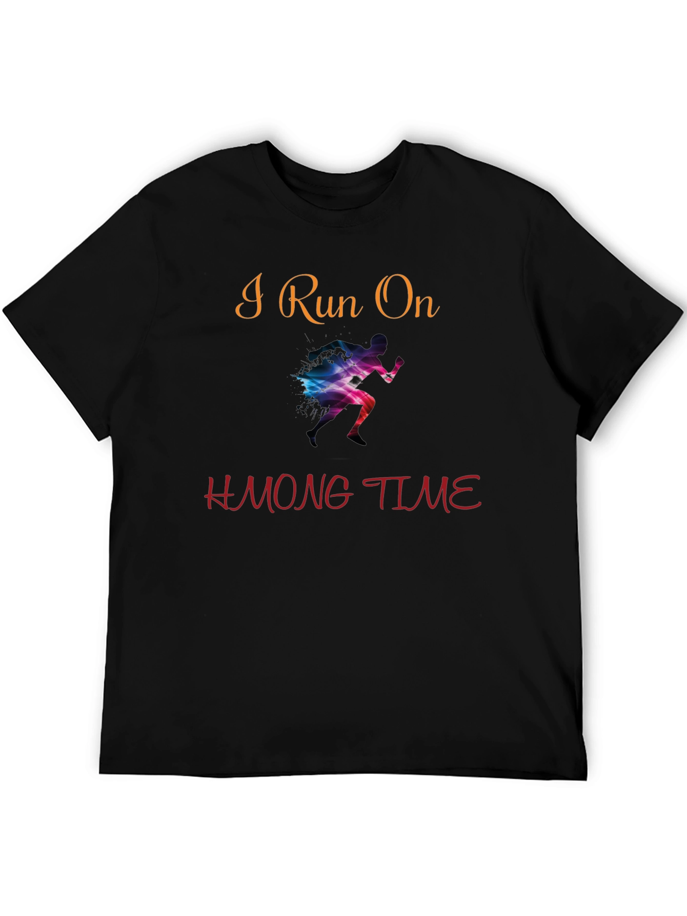 I Run On Hmong Time T-Shirt