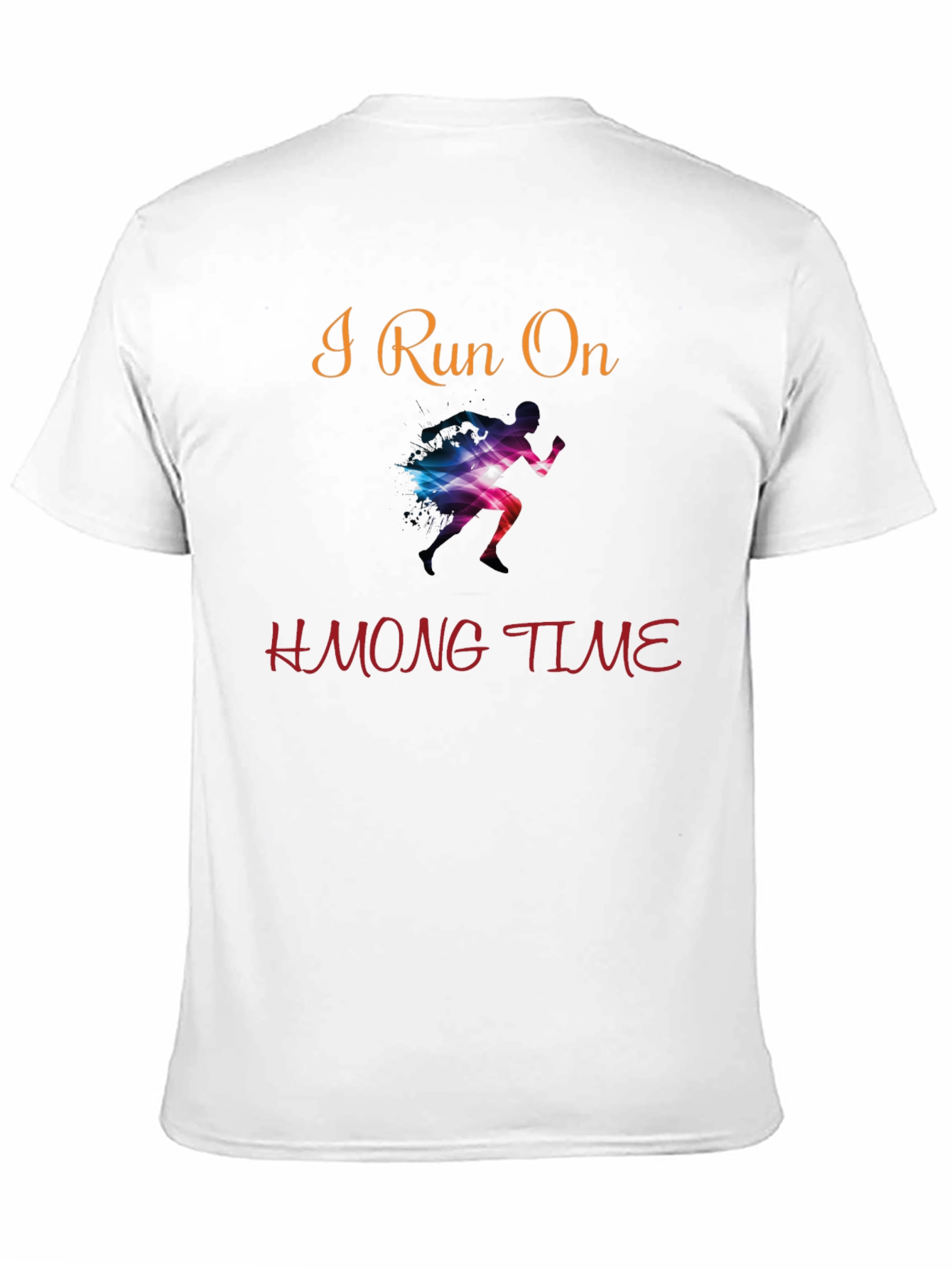 I Run On Hmong Time T-Shirt