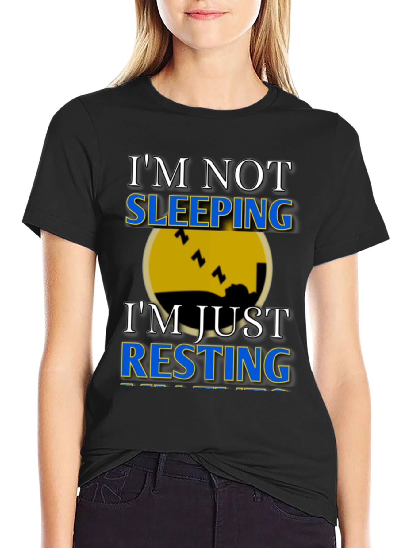 Im Not Sleeping Im Resting Graphic T-Shirt