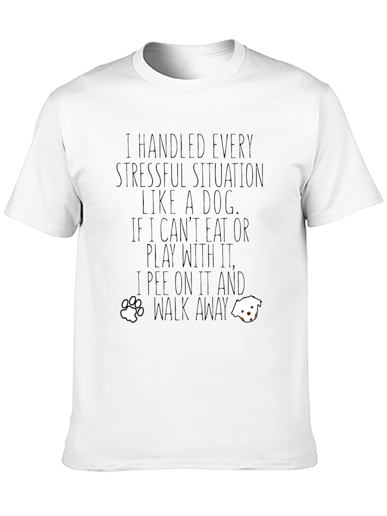 Dog Lover T-Shirt: Stressful Situations Humor Tee