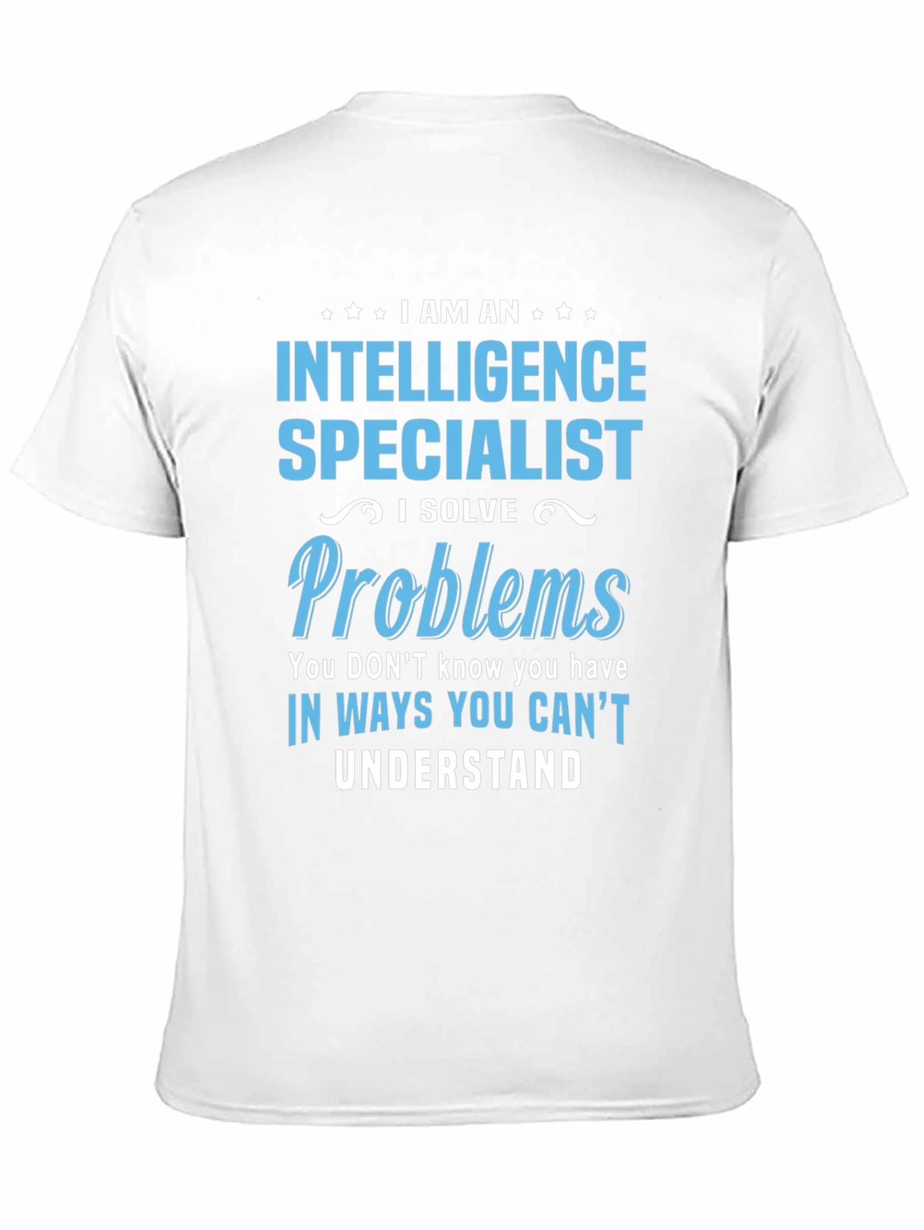 Intelligence Specialist T-Shirt - Solve Problems