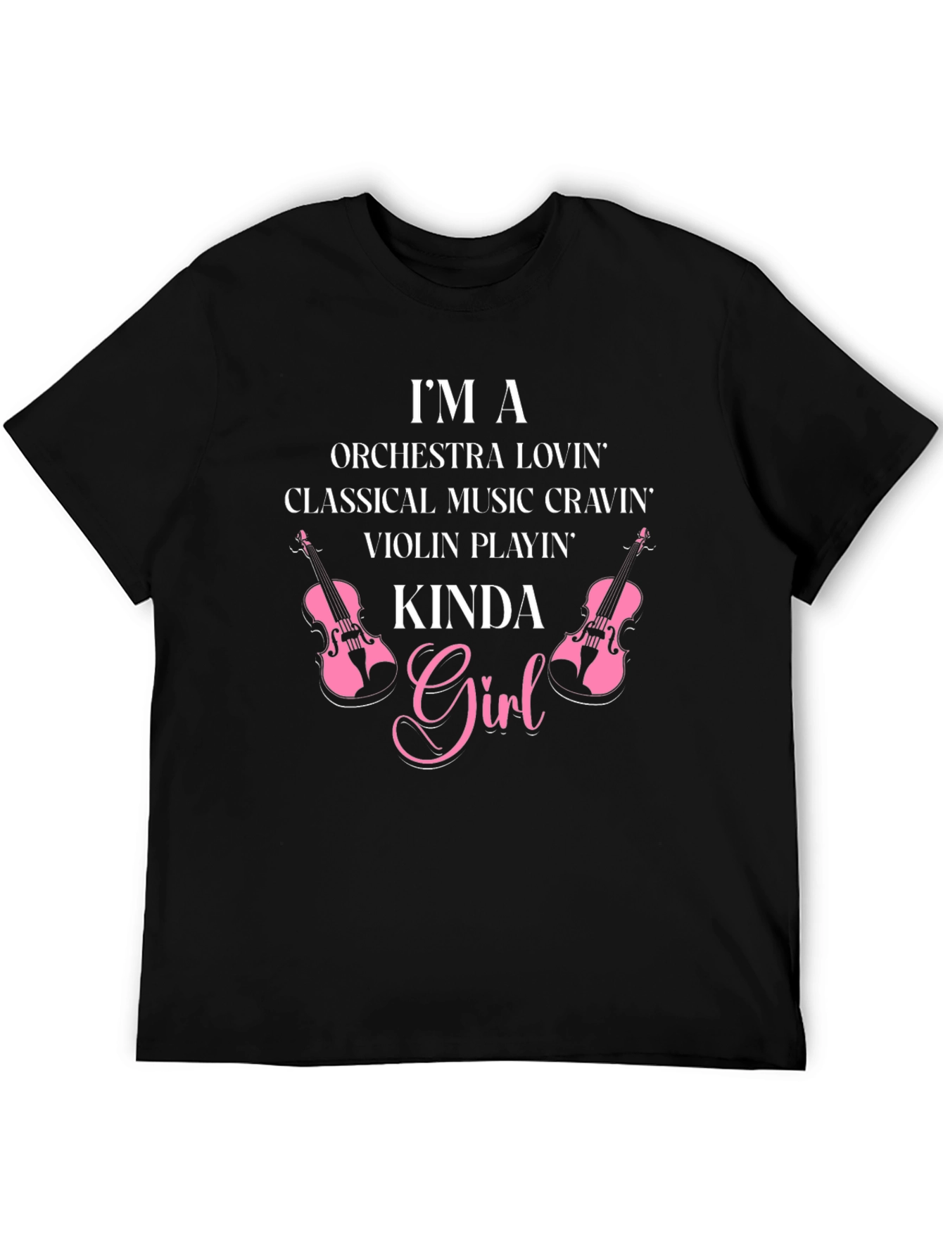Im a Violin Playin Kinda Girl T-Shirt