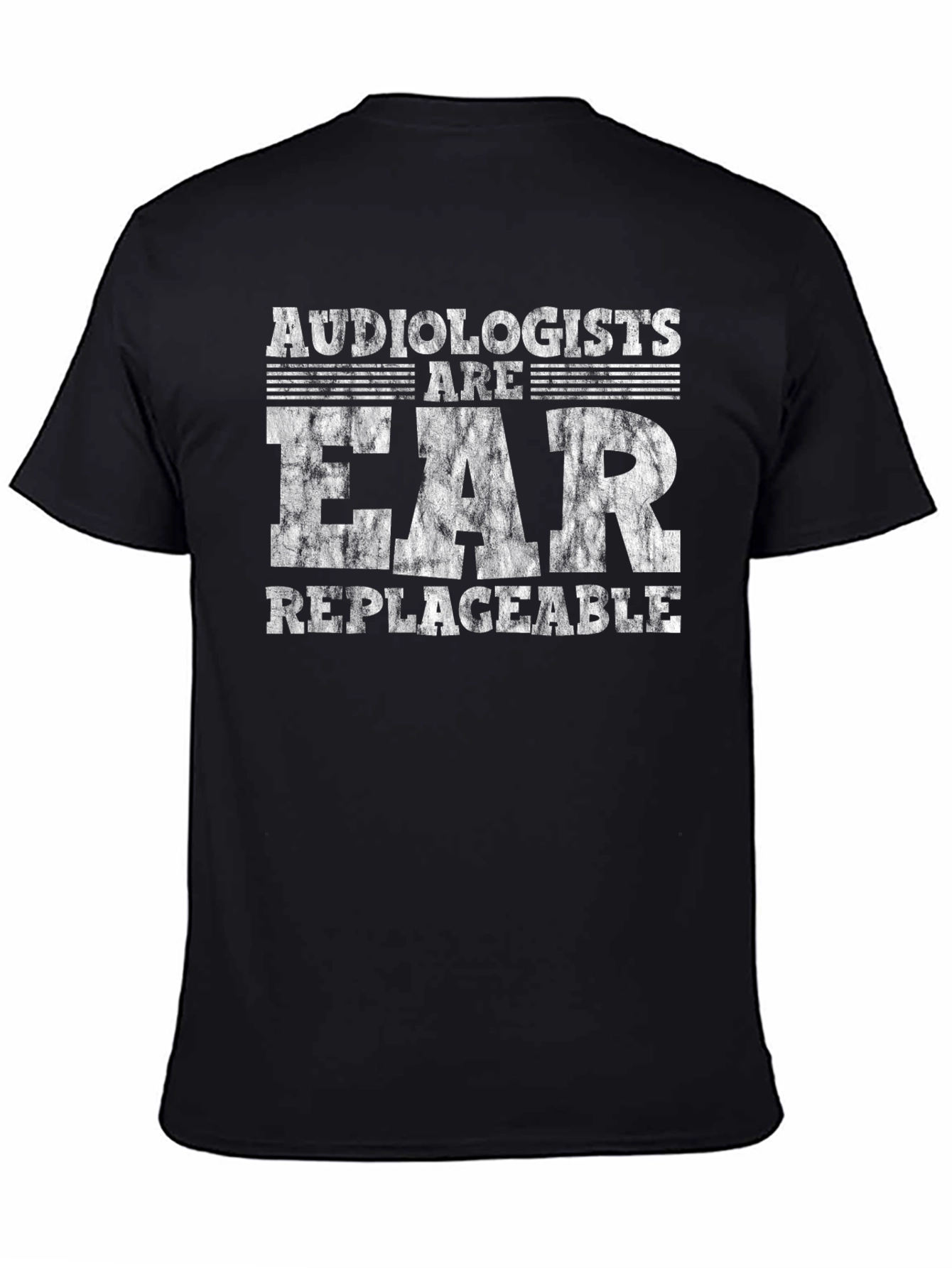 Audiologists Are Ear Replaceable Graphic T-Shirt