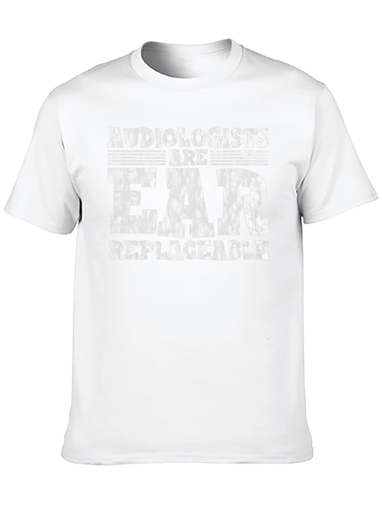 Audiologists Are Ear Replaceable Graphic T-Shirt
