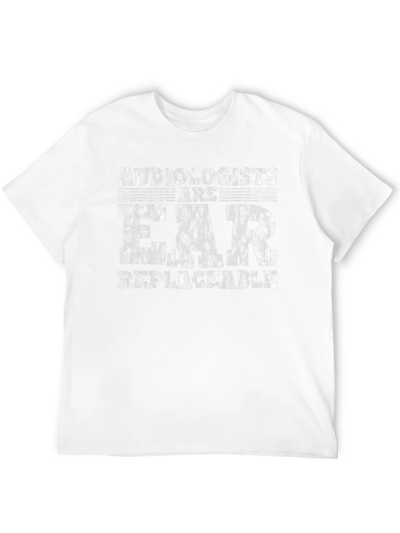 Audiologists Are Ear Replaceable Graphic T-Shirt
