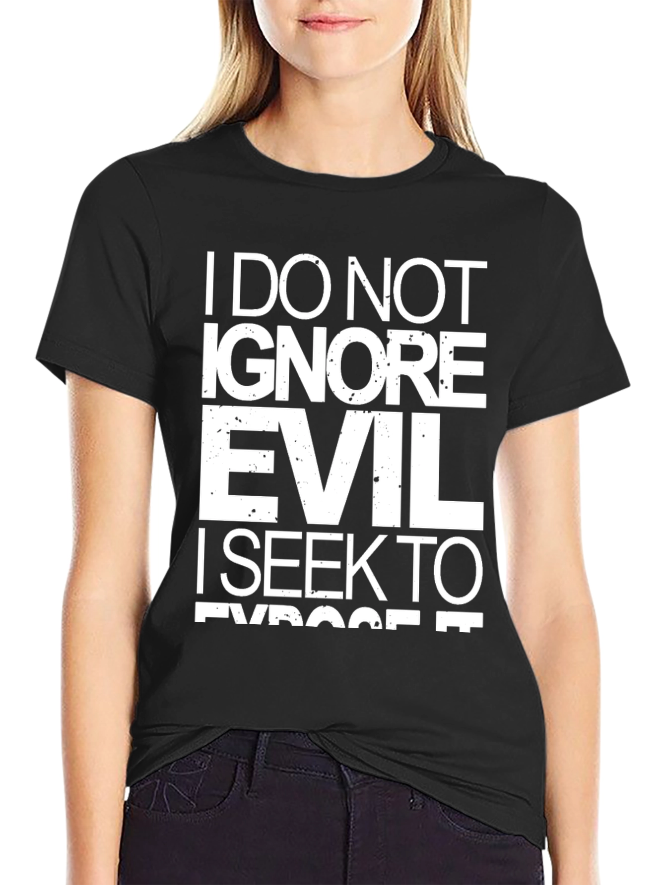 I Do Not Ignore Evil T-Shirt