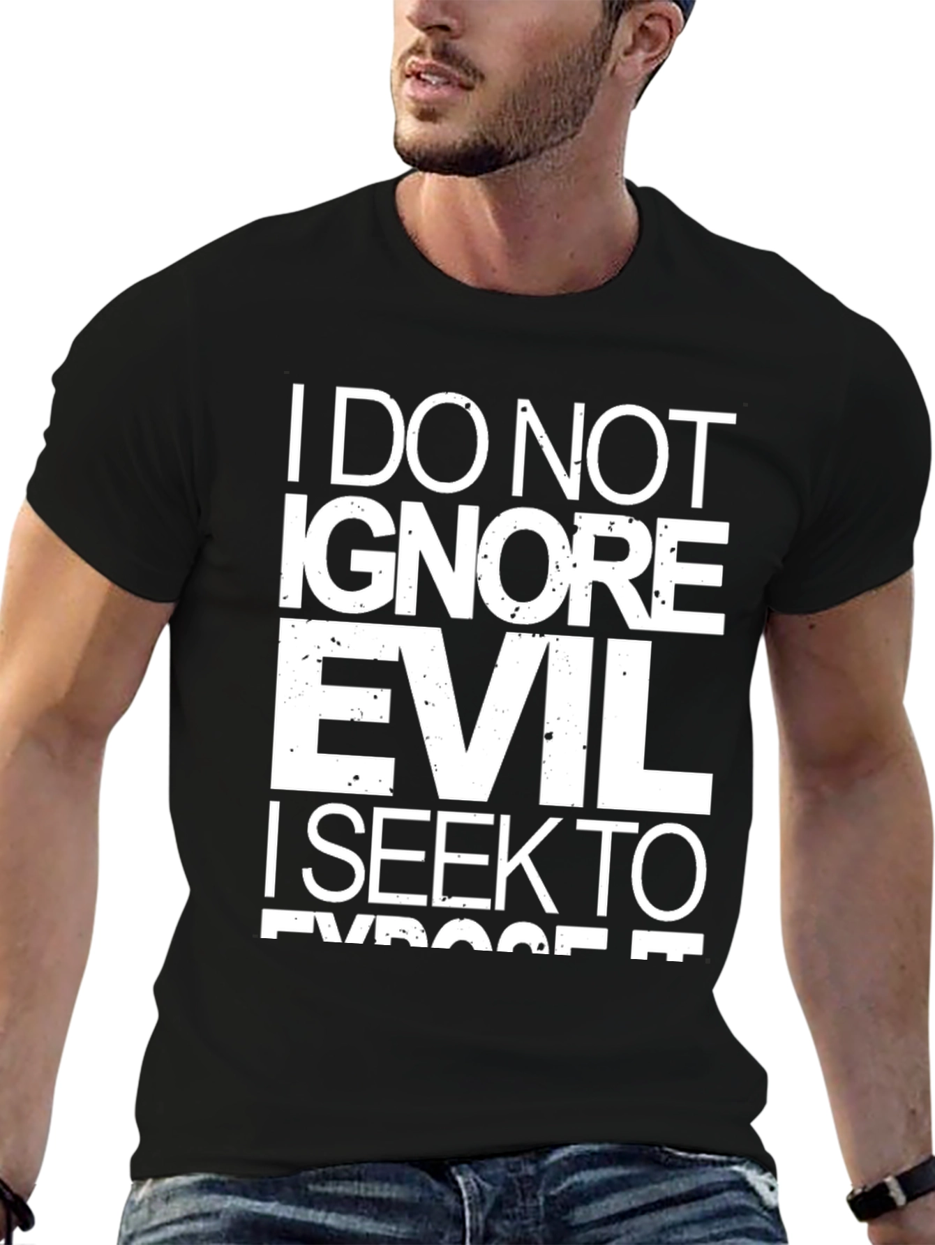 I Do Not Ignore Evil T-Shirt