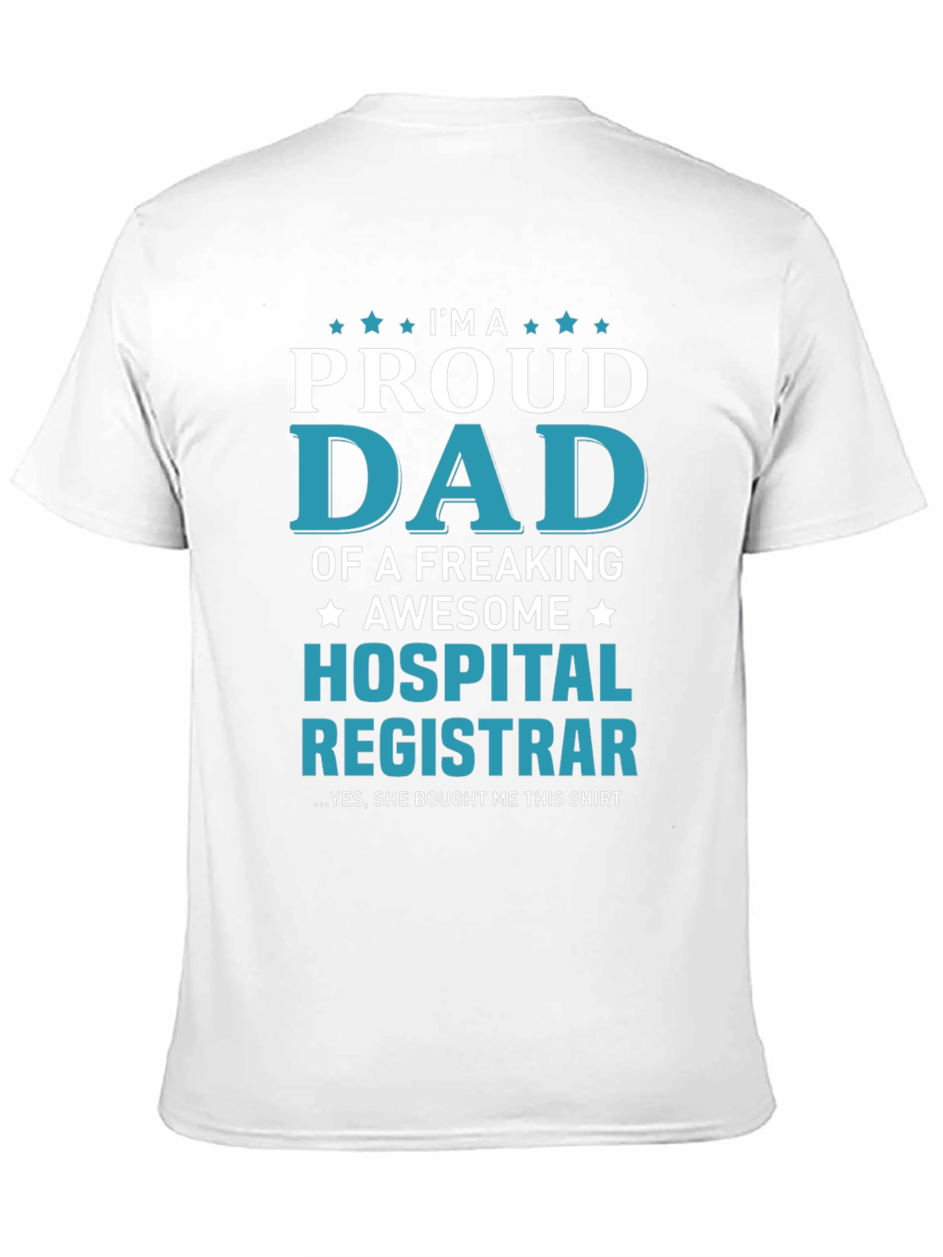 Proud Dad of Awesome Hospital Registrar T-Shirt