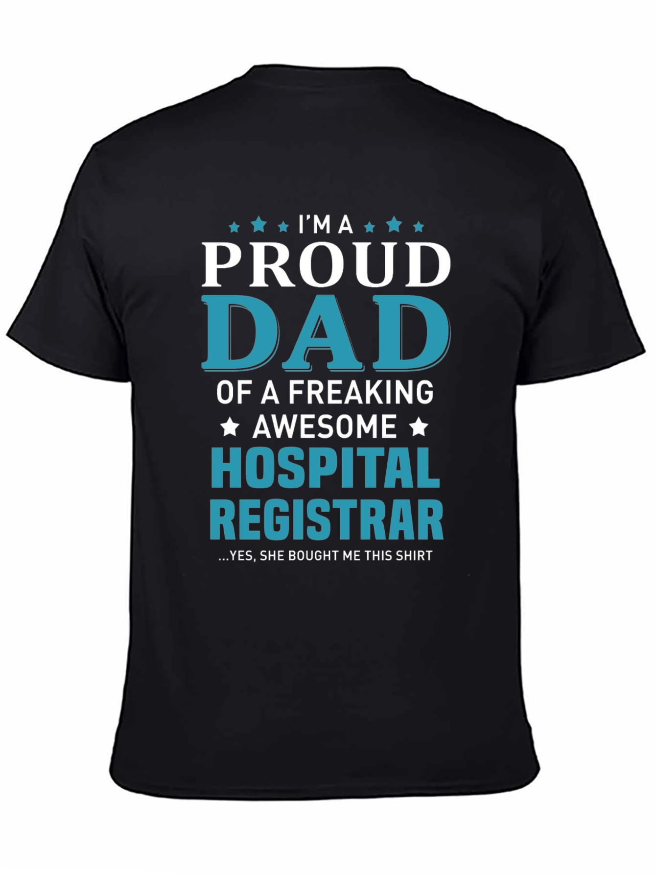 Proud Dad of Awesome Hospital Registrar T-Shirt