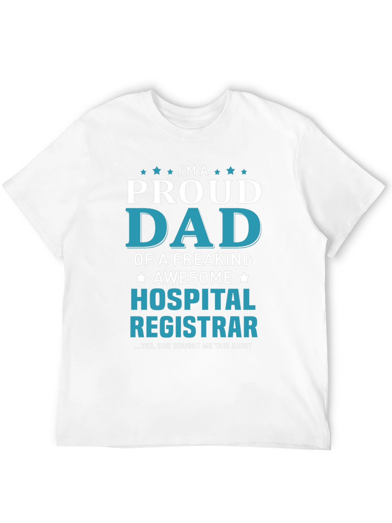 Proud Dad of Awesome Hospital Registrar T-Shirt