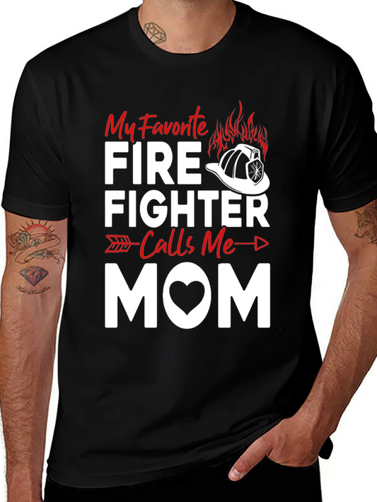 My Favorite Firefighter Calls Me Mom T-Shirt