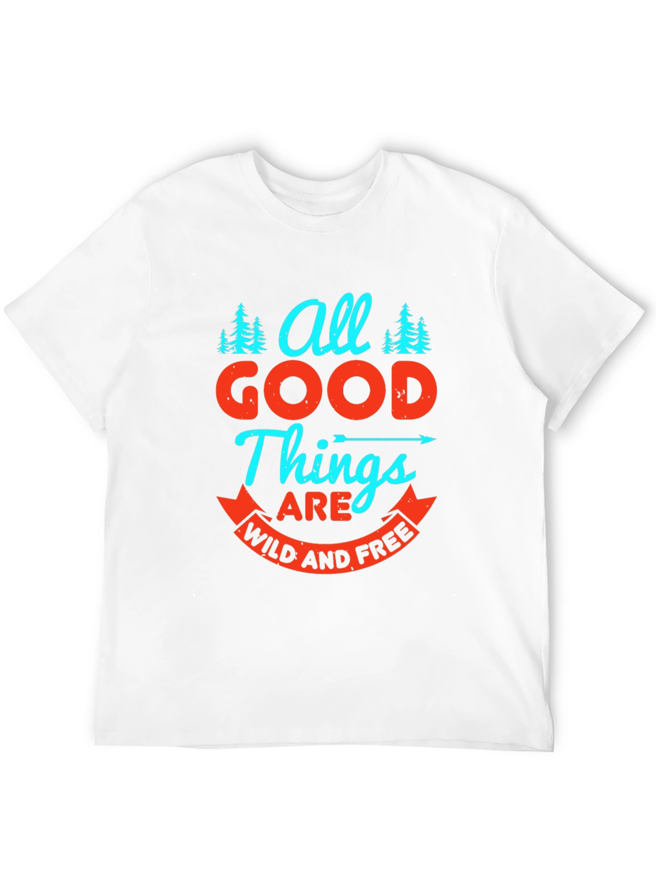 All Good Things Wild and Free Graphic Tee