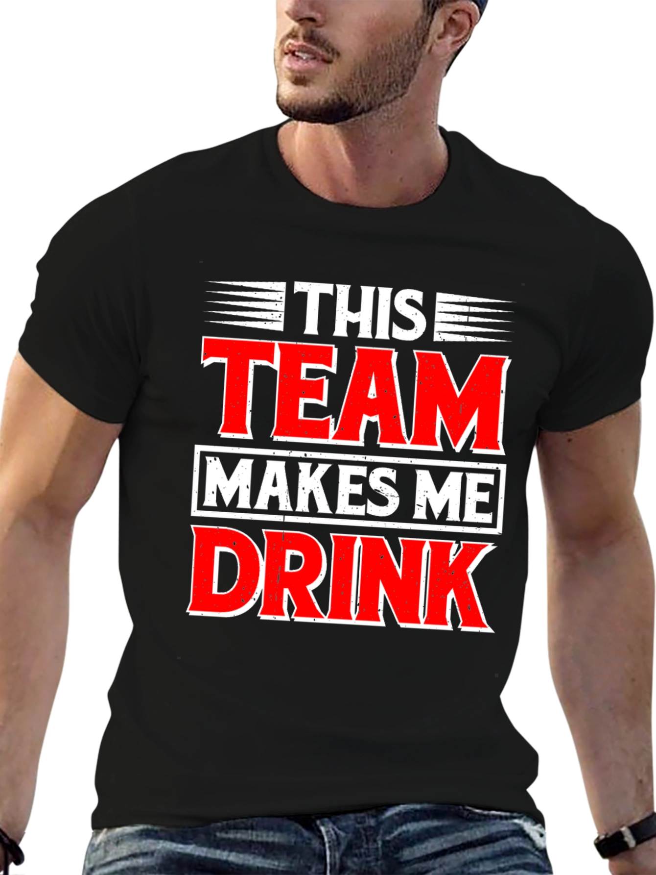 Funny This Team Makes Me Drink Graphic T-Shirt