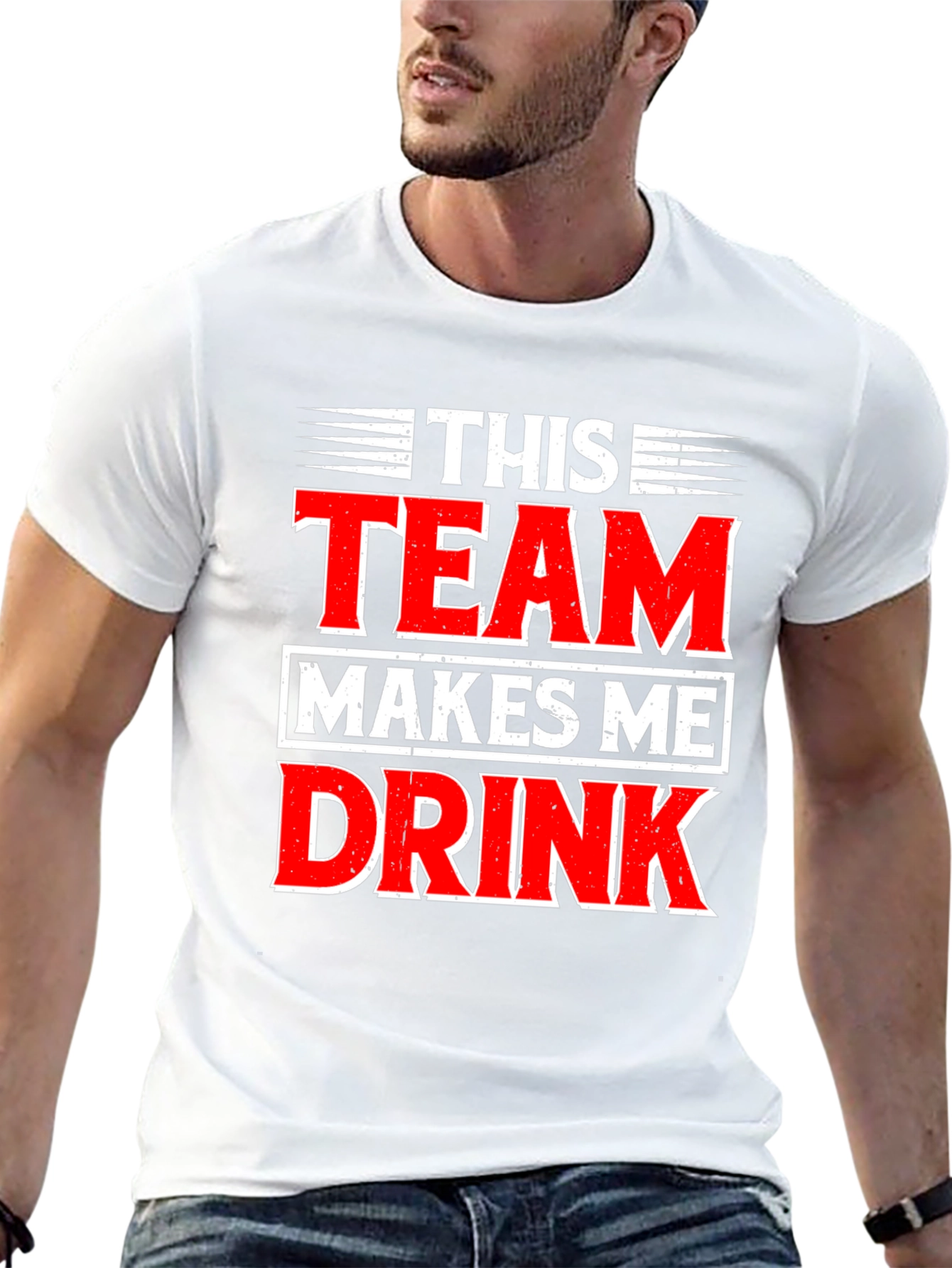 Funny This Team Makes Me Drink Graphic T-Shirt