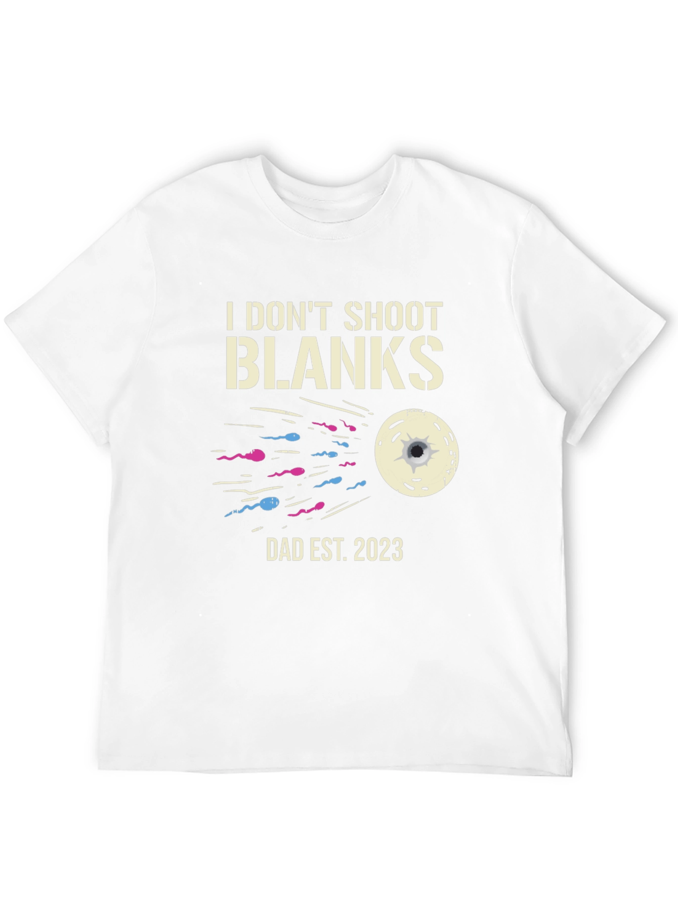 Dad Est 2023 T-Shirt - I Dont Shoot Blanks