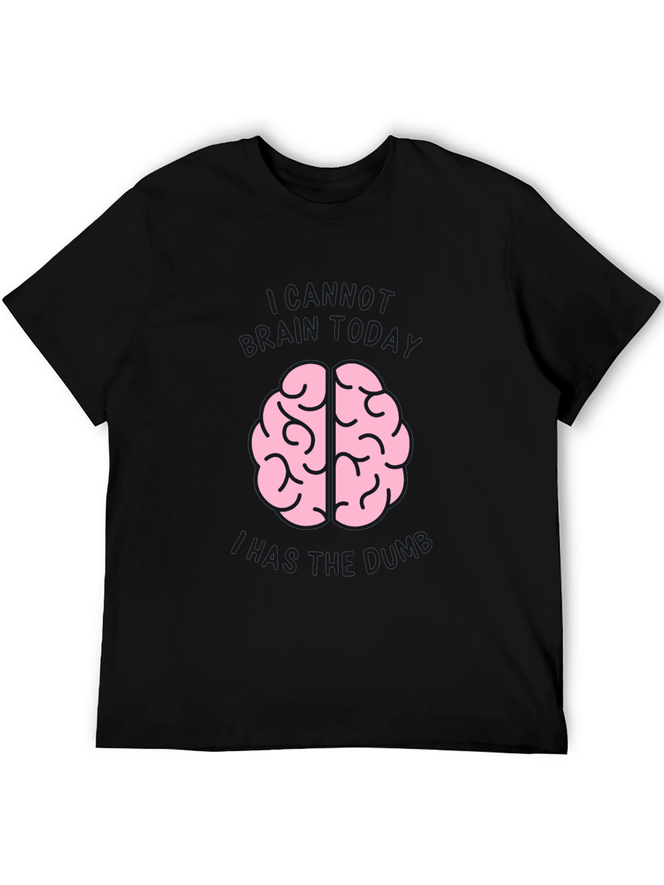 Brain Dumb Tee - Funny Graphic Novelty Shirt