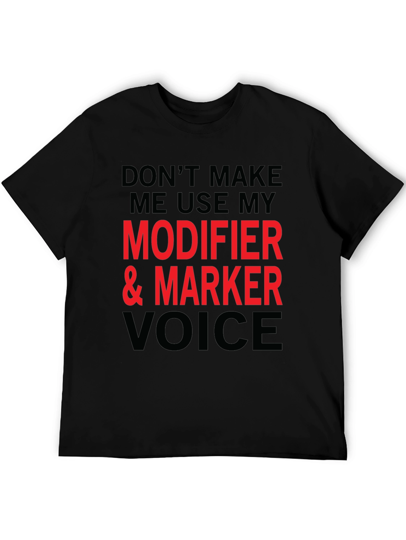 Sarcastic Modifier & Marker Voice T-Shirt