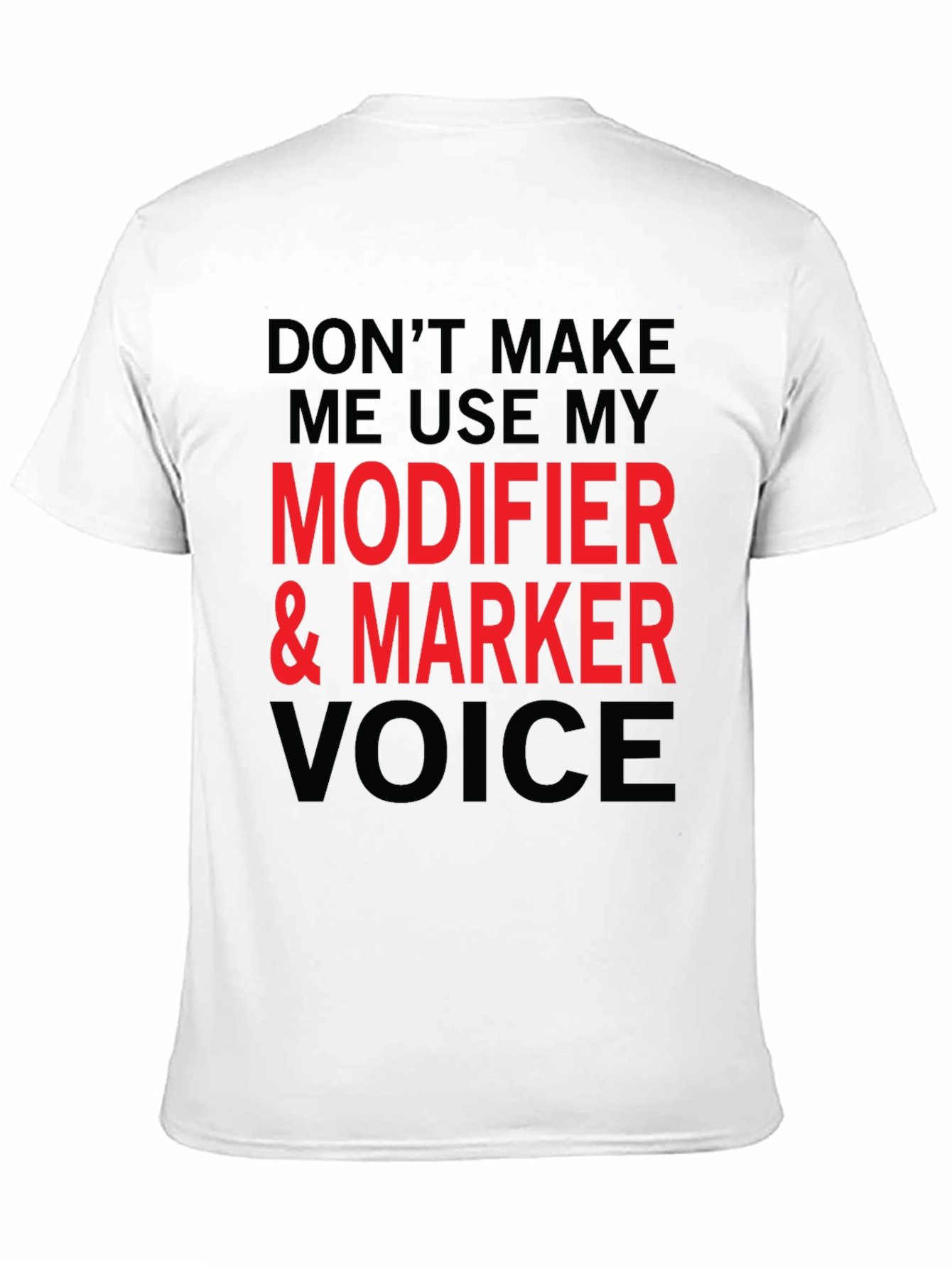 Sarcastic Modifier & Marker Voice T-Shirt