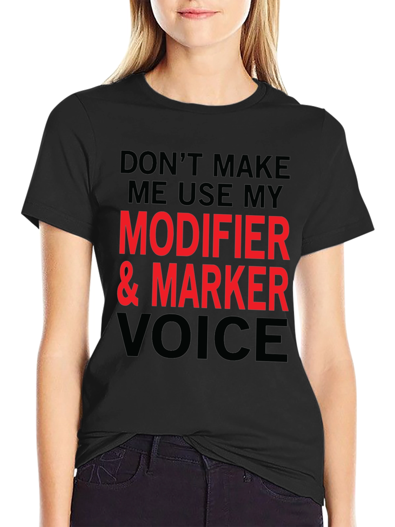 Sarcastic Modifier & Marker Voice T-Shirt