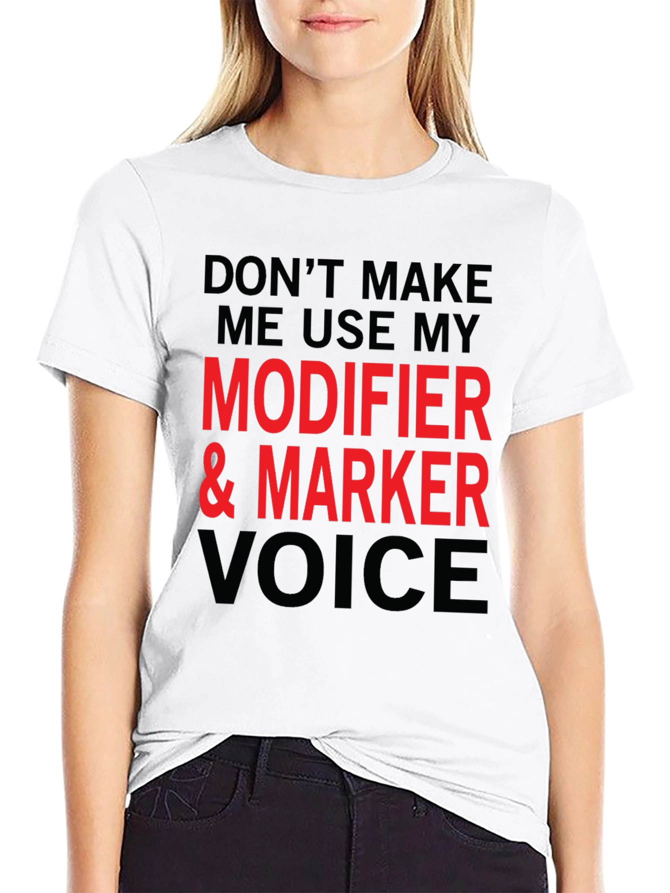 Sarcastic Modifier & Marker Voice T-Shirt